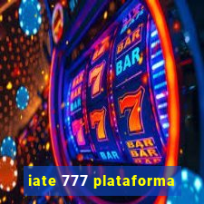 iate 777 plataforma